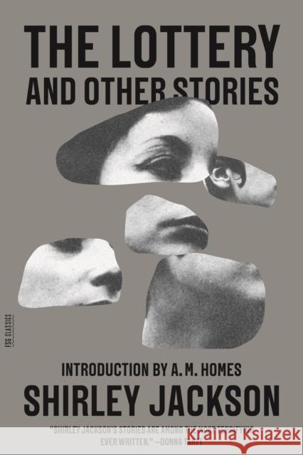 The Lottery and Other Stories Shirley Jackson, A M Homes 9780374529536 Farrar, Straus & Giroux Inc