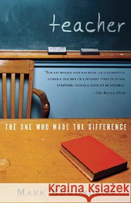 Teacher: The One Who Made the Difference Mark Edmundson 9780375708541 Vintage Books USA