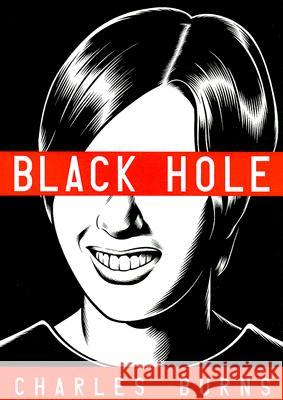Black Hole, English edition : Winner  of the Eisner, Harvey, and Ignatz Awards Charles Burns 9780375714726 Pantheon Books