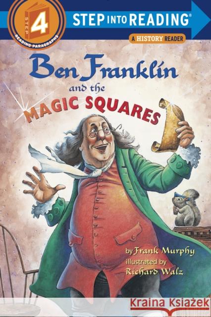 Ben Franklin and the Magic Squares Murphy, Frank 9780375806216 Random House Children's Books