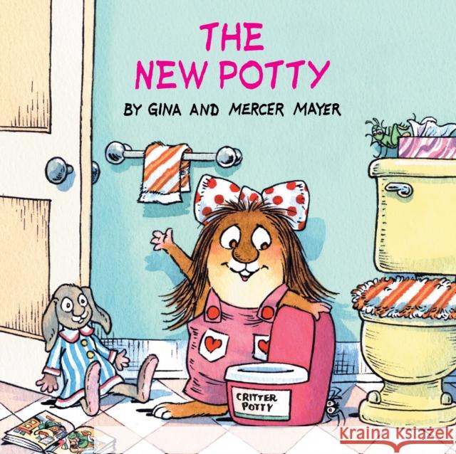 The New Potty (Little Critter) Mayer, Mercer 9780375826313 Golden Books