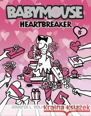 Babymouse #5: Heartbreaker Jennifer L. Holm Matthew Holm 9780375837982 Random House Books for Young Readers