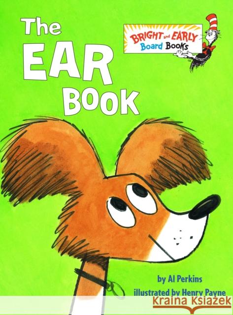 The Ear Book Al Perkins 9780375842795 Random House Books for Young Readers