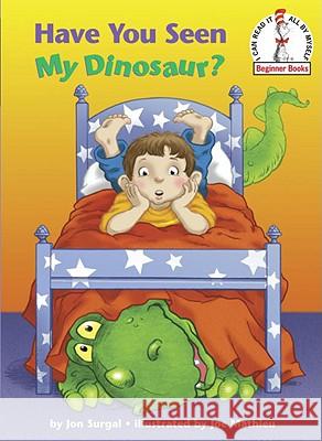Have You Seen My Dinosaur? Jon Surgal Joe Mathieu 9780375856396 Random House Books for Young Readers