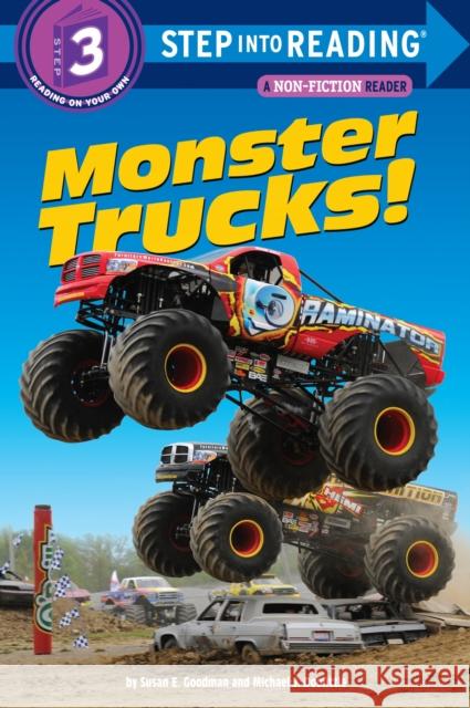 Monster Trucks! Goodman, Susan E. 9780375862083 Random House Books for Young Readers