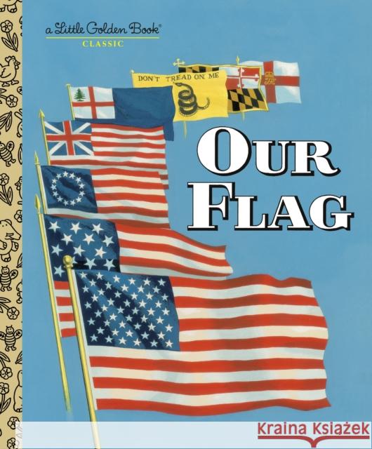 Our Flag Carl Memling 9780375865244 Golden Books