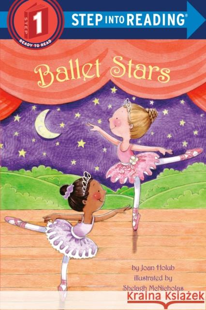 Ballet Stars Holub, Joan 9780375869099 Random House Books for Young Readers