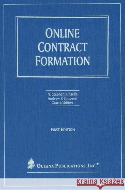 Online Contract Formation N. Stephan Kinsella 9780379215199 Oxford University Press, USA