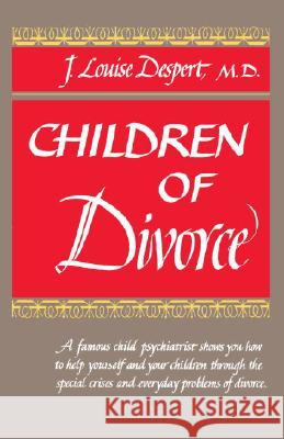 Children of Divorce J. Louis Despert 9780385020015 Main Street Books