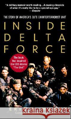 Inside Delta Force: The Story of America's Elite Counterterrorist Unit Eric L. Haney 9780385339360 Delta
