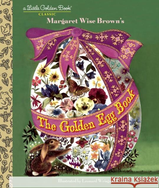 The Golden Egg Book Margaret Wis Leonard Weisgard 9780385384766 Golden Books