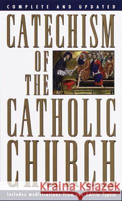 Catechism of the Catholic Church: Complete and Updated U.S. Catholic Church 9780385479677 Bantam Doubleday Dell Publishing Group Inc