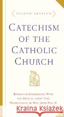Catechism of the Catholic Church: Second Edition U S Catholic Conference                  Catholic Church                          U S Catholic Church 9780385508193 Doubleday Books