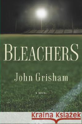 Bleachers John Grisham 9780385511612 Doubleday Books