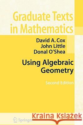Using Algebraic Geometry John B. Little David A. Cox Donal O'Shea 9780387207339 Springer