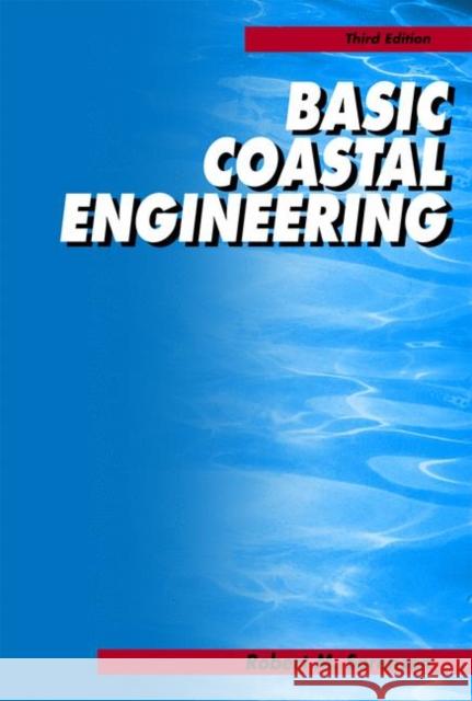 Basic Coastal Engineering Robert M. Sorensen R. M. Sornsen 9780387233321 Springer-Verlag New York Inc.