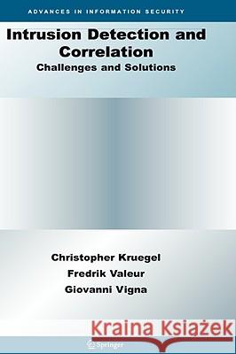 Intrusion Detection and Correlation: Challenges and Solutions Kruegel, Christopher 9780387233987 Springer