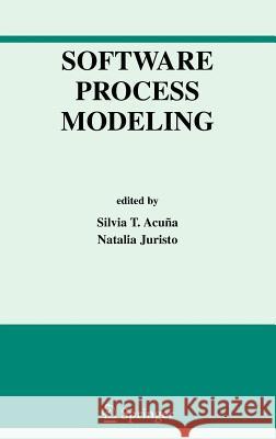 Software Process Modeling Silvia T. Acuna 9780387242613 Springer