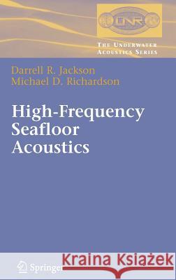 High-Frequency Seafloor Acoustics Darrell R. Jackson Michael D. Richardson 9780387341545 Springer