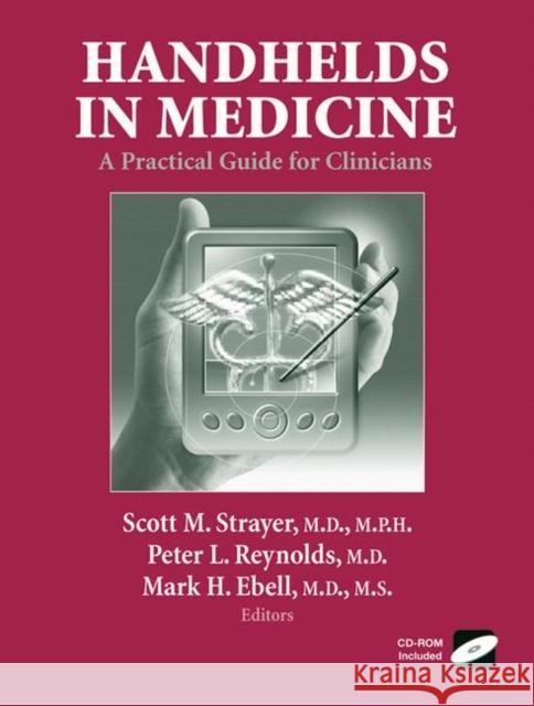Handhelds in Medicine: A Practical Guide for Clinicians Strayer, Scott M. 9780387403298 Springer