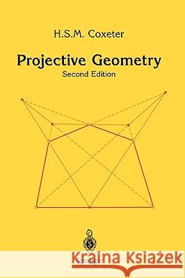 Projective Geometry H. S. M. Coxeter 9780387406237 Springer