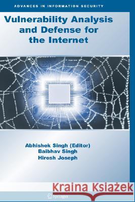 Vulnerability Analysis and Defense for the Internet  9780387743899 Springer