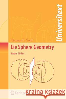 Lie Sphere Geometry: With Applications to Submanifolds Cecil, Thomas E. 9780387746555 Springer