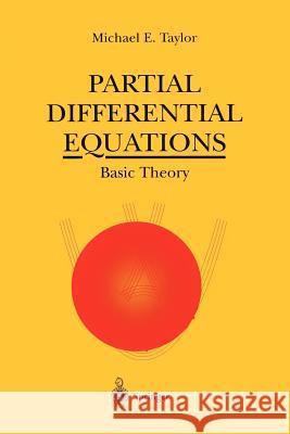 Partial Differential Equations: Basic Theory Taylor, Michael E. 9780387946542 Springer