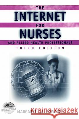 The Internet for Nurses and Allied Health Professionals (Book ) Edwards, Margaret J. a. 9780387952369 Springer