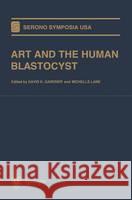 Art and the Human Blastocyst Gardner, D. K. 9780387952451 Springer