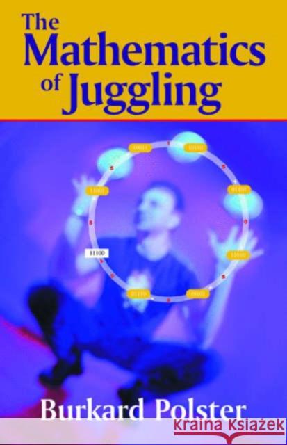 The Mathematics of Juggling Burkard Polster 9780387955131 Springer