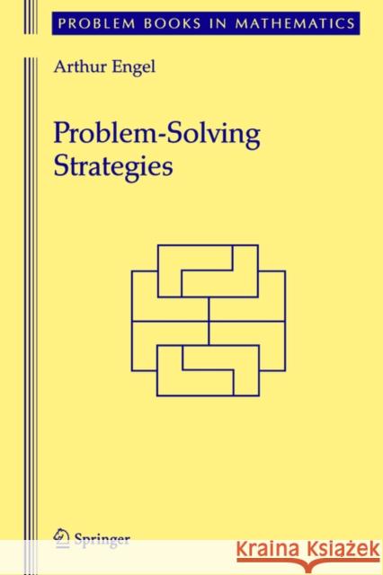 Problem-Solving Strategies Arthur Engel 9780387982199 Springer