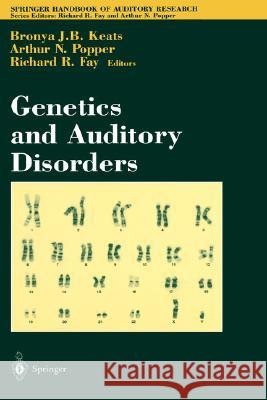 Genetics and Auditory Disorders Bronya J. B. Keats Arthur N. Popper Richard R. Fay 9780387985015 Springer