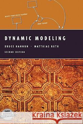 Dynamic Modeling Bruce M. Hannon Matthias Ruth 9780387988689 Springer