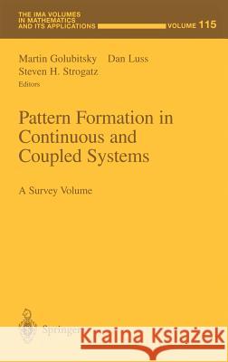 Pattern Formation in Continuous and Coupled Systems: A Survey Volume Golubitsky, Martin 9780387988740 Springer