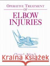 Operative Treatment of Elbow Injuries Champ L., Jr. Baker Kevin D. Plancher 9780387989051 Springer
