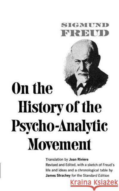 On the History of the Psychoanalytic Movement Sigmund Freud James Strachey Joan Riviere 9780393001501 W. W. Norton & Company