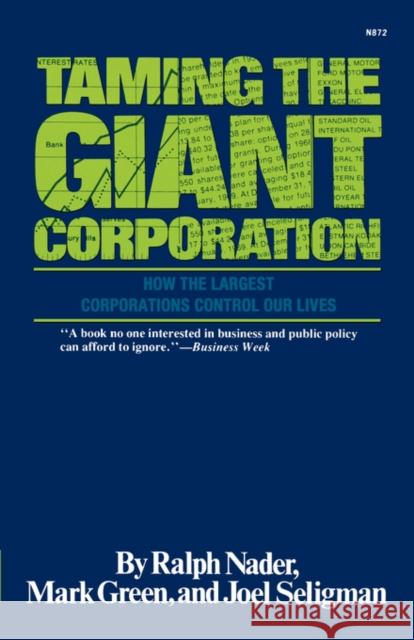 Taming the Giant Corporation Ralph Nader Mark Green Joel Seligman 9780393008722 W. W. Norton & Company