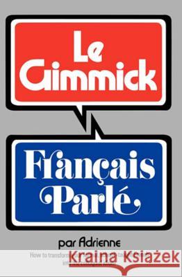 Gimmick I: Francais Parle Adrienne Penner Adrienne 9780393044744 W. W. Norton & Company