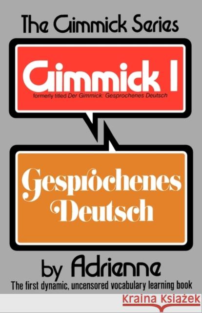 Der Gimmick: Gesprochenes Deutsch Adrienne Penner Adrienne 9780393044805 W. W. Norton & Company