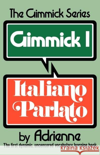Gimmick I: Italiano Parlato Adrienne 9780393301496 W. W. Norton & Company