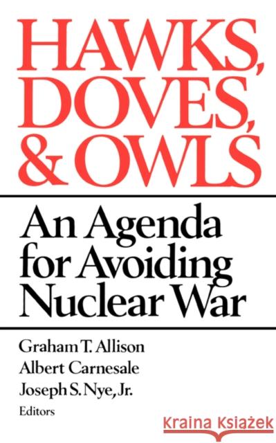 Hawks, Doves, & Owls Allison, Graham T. 9780393303292 W. W. Norton & Company