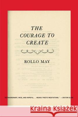Courage to Create Rollo May 9780393311068 W. W. Norton & Company
