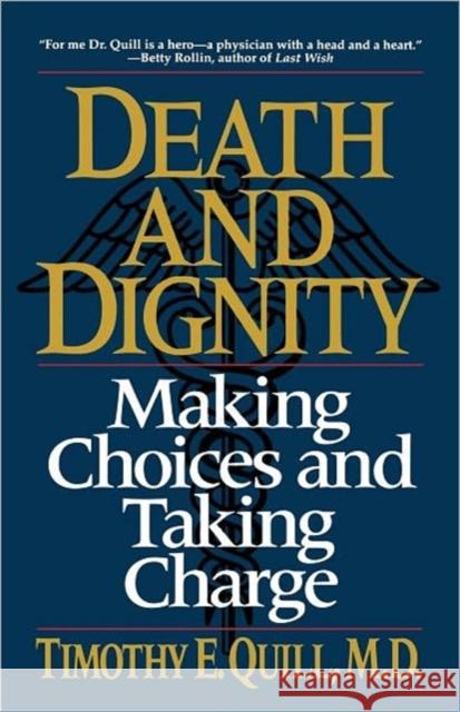 Death & Dignity Quill, Timothy E. 9780393311402 W. W. Norton & Company