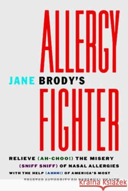 Jane Brody's Allergy Fighter Jane E. Brody 9780393316353 W. W. Norton & Company