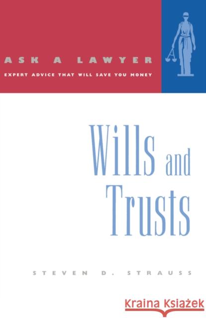 Ask a Lawyer: Wills and Trusts Strauss, Steven D. 9780393317282 W. W. Norton & Company
