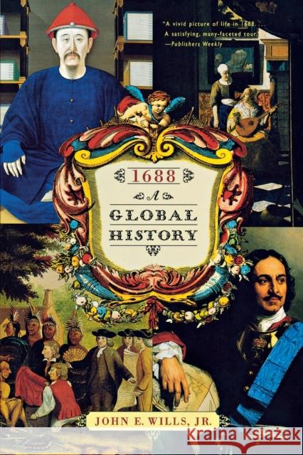 1688: A Global History John E., Jr. Wills 9780393322781 W. W. Norton & Company