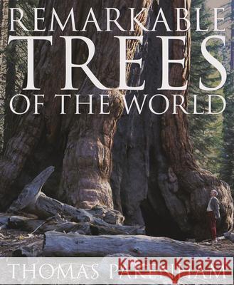 Remarkable Trees of the World Thomas Pakenham 9780393325294 W. W. Norton & Company