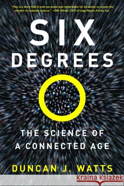 Six Degrees: The Science of a Connected Age Duncan J. Watts 9780393325423 W. W. Norton & Company