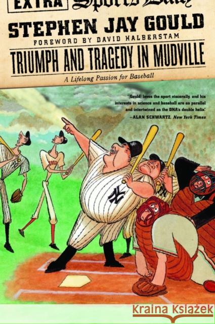 Triumph and Tragedy in Mudville: A Lifelong Passion for Baseball Gould, Stephen Jay 9780393325577 W. W. Norton & Company